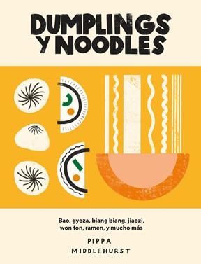 Dumplings y noodles | 9788416407941 | Middlehurst, Pippa | Llibreria Sendak