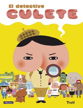 El detective Culete | 9788448851378 | , Troll | Llibreria Sendak