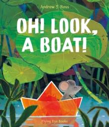 Oh! Look a Boat! | 9781838742232 | Andrew J. Ross | Librería Sendak