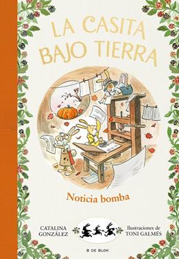 La casita bajo tierra 5 - ¡Noticia bomba! | 9788417921224 | Gónzalez Vilar, Catalina | Llibreria Sendak