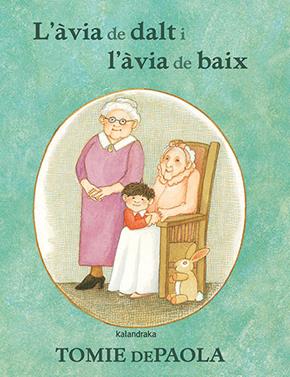L’àvia de dalt i l'àvia de baix | 9788418558436 | dePaola, Tomie | Librería Sendak