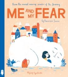 Me and My Fear | 9781838741204 | Frenci Sanna | Llibreria Sendak