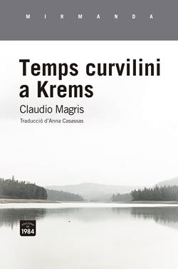 Temps curvilini a Krems | 9788416987962 | Magris, Claudio | Llibreria Sendak