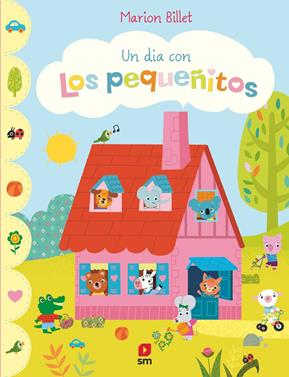 Un día con los pequeñitos | 9788491827856 | Billet, Marion | Llibreria Sendak