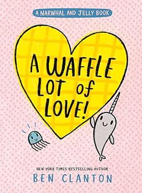Narwhall 10 - A Waffle Lot of Love | 9780008714260 | Clanton, Ben | Llibreria Sendak