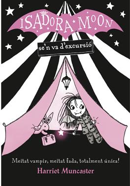 La Isadora Moon se'n va d'excursió | 9788420487434 | Harriet Muncaster | Librería Sendak