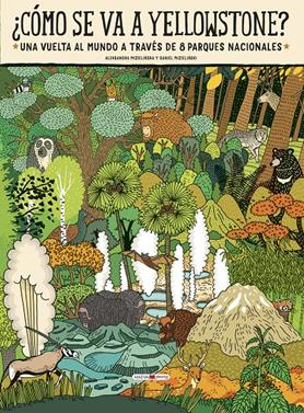 ¿Cómo se va a Yellowstone? | 9788418184383 | Mizielinska, Aleksandra / Mizielinski, Daniel | Llibreria Sendak