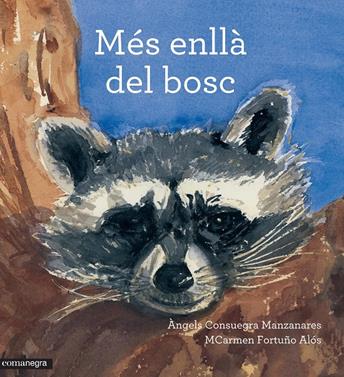 Més enllà del bosc | 9788416033799 | Consuegra Manzanares, Àngels/Fortuño Alós, MCarmen | Llibreria Sendak