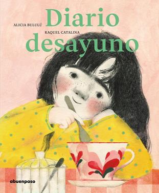 Diario desayuno | 9788417555979 | Bululú, Alicia / Catalina, Raquel | Llibreria Sendak