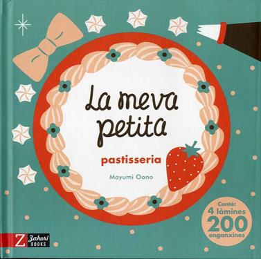 La meva petita pastisseria | 9788417374969 | Oono, Mayumi | Llibreria Sendak