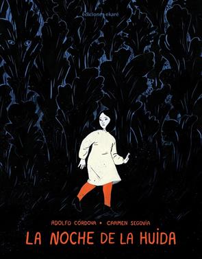 La noche de la huida | 9788412372823 | Córdova, Adolfo | Llibreria Sendak