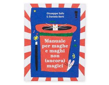 Manuale per maghe e maghi non (ancora) magici | 9783949042096 | Sofo, Giuseppe / Berti, Daniela | Llibreria Sendak