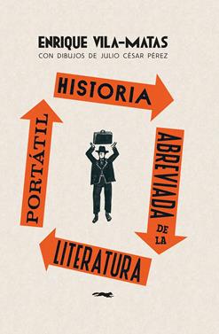Historia abreviada de la literatura portátil | 9788412862928 | Vila-Matas, Enrique | Llibreria Sendak