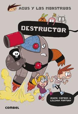 Agus y los monstruos 19 - Destructor | 9788491017691 | Copons Ramon, Jaume | Llibreria Sendak