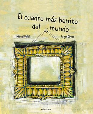 El cuadro más bonito del mundo | 9788496388802 | Obiols, Miquel | Llibreria Sendak