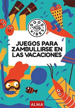 Juegos para zambullirse en las vacaciones (Good Vibes) | 9788410206731 | Gallo, Pablo | Llibreria Sendak