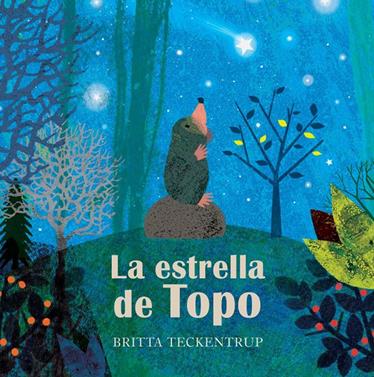 La estrella de topo | 9788417123659 | Teckentrup, Britta | Llibreria Sendak
