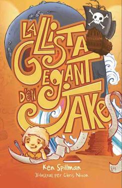 La llista gegant d'en Jake | 9788416490066 | Spillman, Ken | Llibreria Sendak