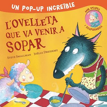 L'ovelleta que va venir a sopar (pop-up) | 9788448857233 | Smallman, Steve | Llibreria Sendak