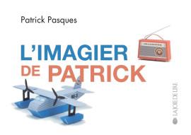 L'imagier de Patrick | 9782889081561 | Pasques, Patrick | Llibreria Sendak