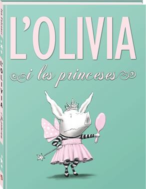 L'Olivia i les princeses | 9788494154423 | Ian Falconer | Llibreria Sendak