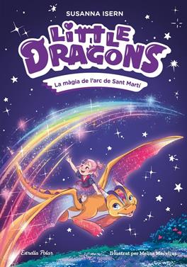 Little Dragons 7. La màgia de l'arc de Sant Martí | 9791387783754 | Isern, Susanna/Maceiras Soares, Melisa | Llibreria Sendak