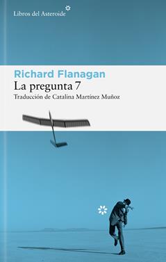 La pregunta 7 | 9788410178625 | Flanagan, Richard | Llibreria Sendak