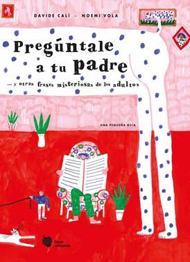 Pregúntale a tu padre | 9788412359947 | Calì, Davide | Llibreria Sendak