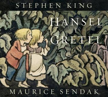 Hansel i Gretel | 9788426433084 | King, Stephen/Sendak, Maurice | Llibreria Sendak