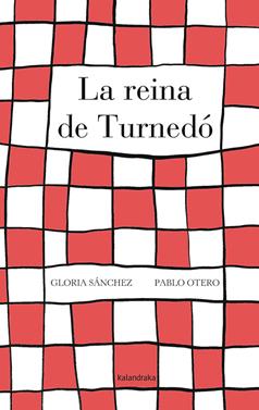 La reina de Turnedó | 9788484648802 | Sánchez, Gloria | Llibreria Sendak