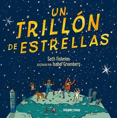 Un trillón de estrellas | 9786075570754 | Fishman, Seth | Llibreria Sendak