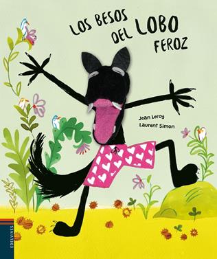 Los besos del lobo feroz | 9788414011041 | Leroy, Jean | Llibreria Sendak