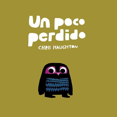 Un poco perdido (libro de cartón) | 9788417673178 | Haughton, Chris | Llibreria Sendak