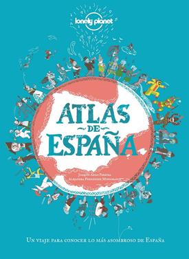 Atlas de España | 9788408249696 | Arias Pereira, Joaquín/Fernández Mingorance, Alejandra | Librería Sendak