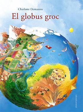 El globus groc | 9788426138477 | Dematons, Charlotte | Librería Sendak