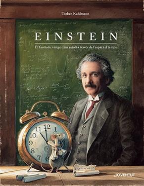 Einstein. El fantàstic viatge d’un ratolí a través de l’espai i el temps | 9788426147561 | Kuhlmann, Torben | Llibreria Sendak