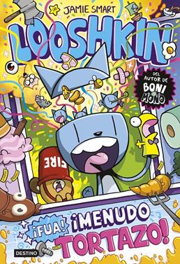 Looshkin 2. ¡Fua! ¡Menudo tortazo! | 9788408324799 | Smart, Jamie | Llibreria Sendak
