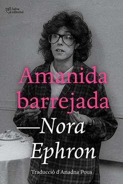 Amanida barrejada | 9791387672294 | Ephron, Nora | Librería Sendak