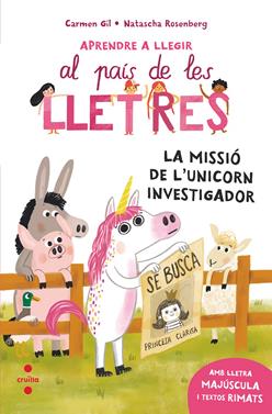 Aprendre a llegir al país de les lletres 5 - La missió de l'unicorn investigador | 9788466158589 | Gil Martínez, Carmen | Llibreria Sendak