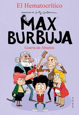 Max Burbuja 5. Guerra de abuelos | 9788418054488 | El Hematocrítico | Llibreria Sendak