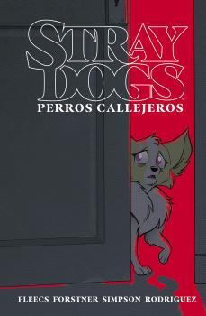 Stray Dogs (Perros callejeros) | 9788467955279 | FLEECS, TONY/FORSTNER, TRISH | Llibreria Sendak