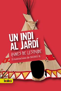 Un indi al jardí | 9788416003419 | de Lestrade, Agnès | Llibreria Sendak