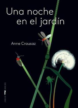 Una noche en el jardín | 9788412570687 | Anne Crausaz | Librería Sendak