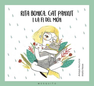 Rita bonica, gat panxut i la fi del món | 9788494561658 | Amaya Ascunce, Amaya | Llibreria Sendak