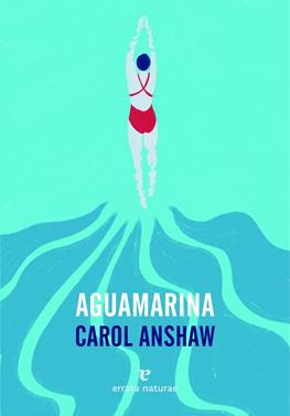 Aguamarina | 9791387597443 | Anshaw, Carol | Llibreria Sendak