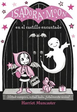 Isadora Moon en el castillo encantado | 9788420486338 | Harriet Muncaster | Librería Sendak