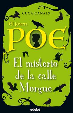 El joven Poe 1. El misterio de la calle Morgue | 9788468331836 | Canals, Cuca | Librería Sendak