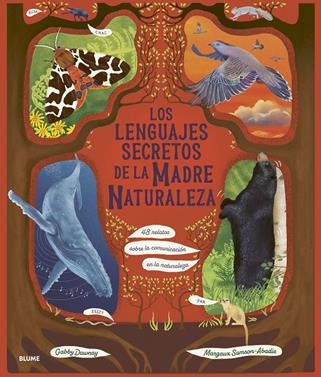 Los lenguajes secretos de la Madre Naturaleza | 9788410469945 | Dawnay, Gabby/Samson Abadie, Margaux | Llibreria Sendak