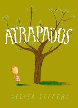 Atrapados | 9786071608062 | Jeffers, Oliver | Llibreria Sendak