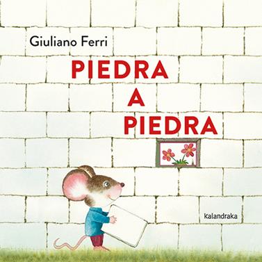Piedra a piedra | 9788413434179 | Ferri, Giuliano | Llibreria Sendak